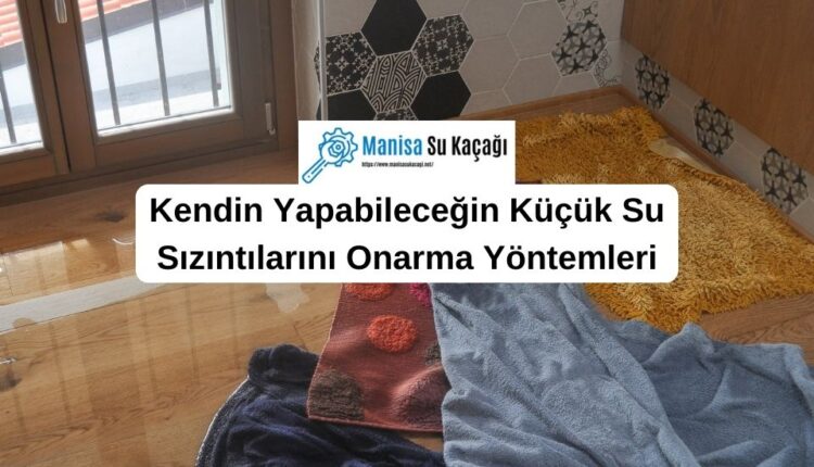 sizinti-nasil-onarilir